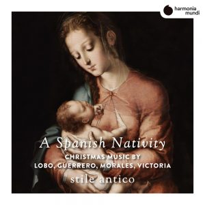 A Spanish Nativity: Christmas Music by Lobo, Guerrero, Morales, & Victoria
