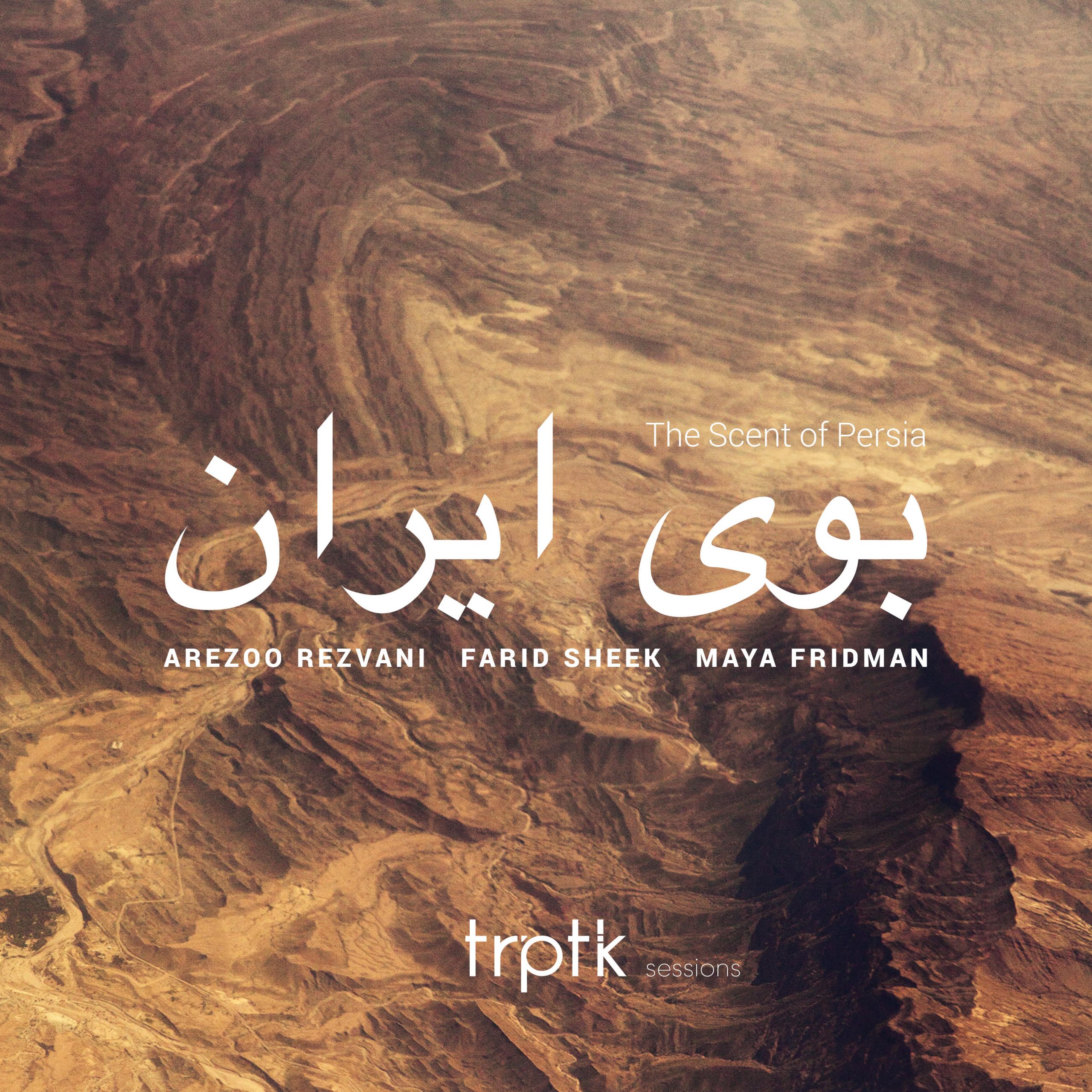 The Scent of Persia: TRPTK Sessions [DSD EP]