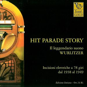 Hit Parade Story: The Legendary Wurlitzer Sound (Historic Monoaural Recording)