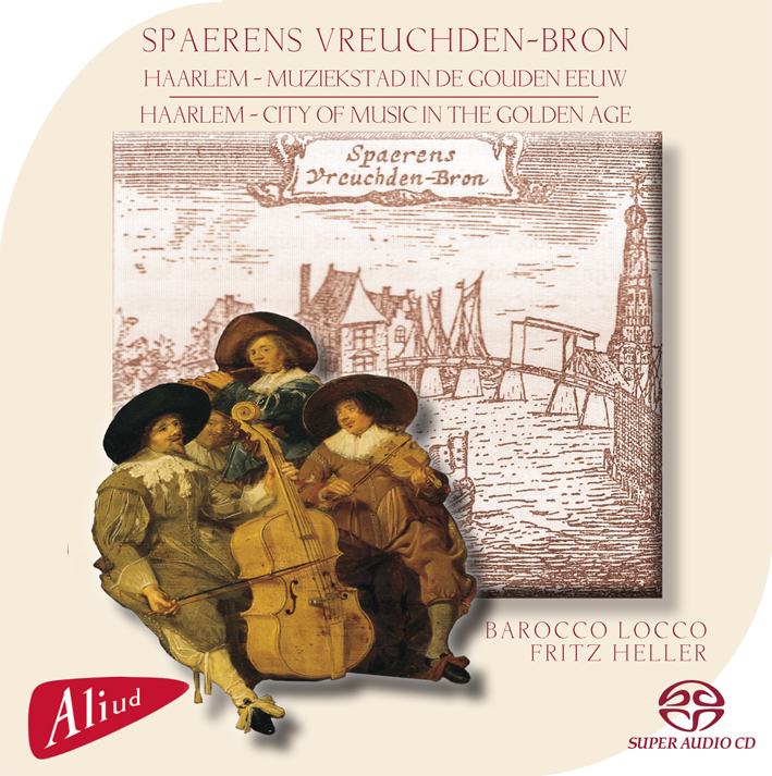 Spaerens Vreughden-Bron, Haarlem - City of Music in the Golden Age