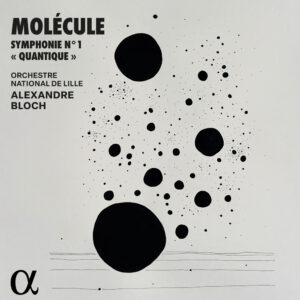 Molécule: Symphonie No. 1 Quantique (Quantum Symphony)