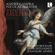Venite Exultemus: Campra & Bernier
