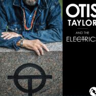 Otis Taylor and the Electrics