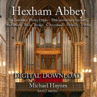 Hexham Abbey: The Lawrence Phelps Organ