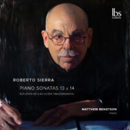 Roberto Sierra: Sonatas 13-14 & Estudios Trascendentales