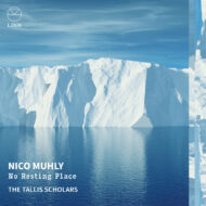 Nico Muhly: No Resting Place [World Premiere Recordings]