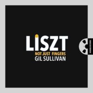 Liszt: Not Just Fingers [Pure DSD]