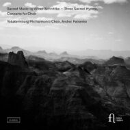 Sacred Music by Alfred Schnittke: Three Sacred Hymns, Concerto for Choir