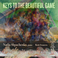 Keys to the Beautiful Game [World Premiere Recordings]