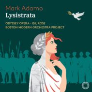 Mark Adamo: Lysistrata [World Premiere Recording] [Double Album]