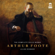 Arthur Foote: The Complete Cello Works