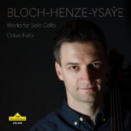 Ysaÿe-Henze-Bloch: Works for solo cello [One Mic Recording]
