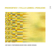 Prokofiev — Villa-Lobos — Poulenc