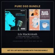 Lils Mackintosh in Pure DSD [DSD Bundle]