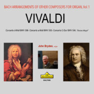 Bach Arrangements For Organ, Vol. I: Vivaldi [One Microphone Recording]